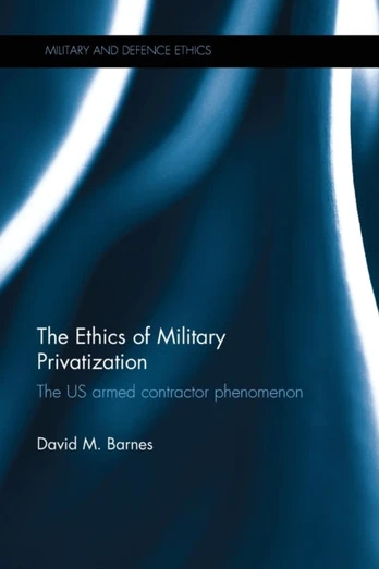 Ethics of Military Privatization