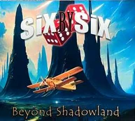 CD Six By Six - Beyond Shadowland