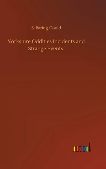 Yorkshire Oddities Incidents and Strange Events