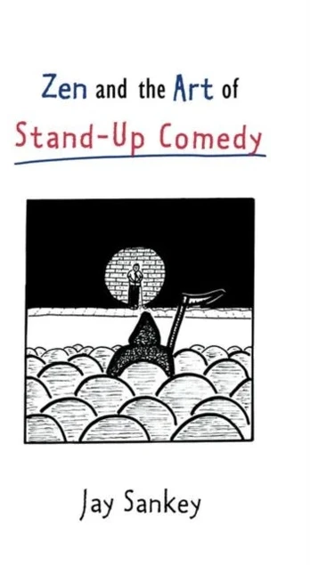 Zen and the Art of Stand-Up Comedy