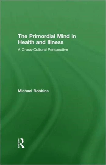 Primordial Mind in Health and Illness