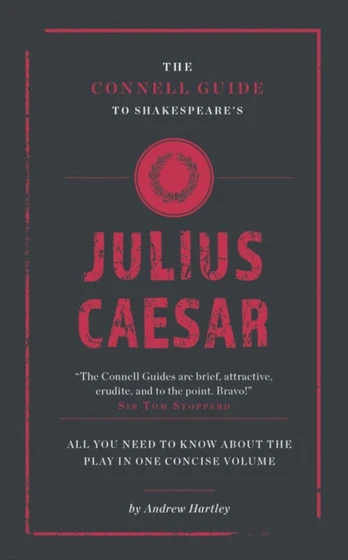 Connell Guide To Shakespeare's Julius Caesar
