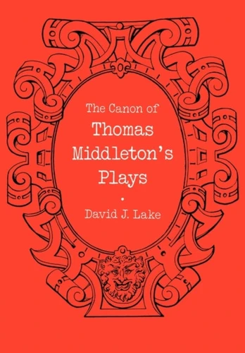 Canon of Thomas Middleton's Plays