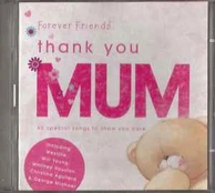 CD Various - Forever Friends Thank You, Mum