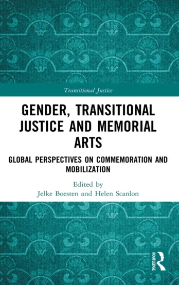 Gender, Transitional Justice and Memorial Arts