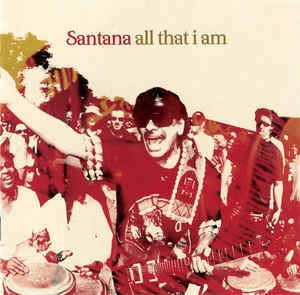 CD Santana - All That I Am
