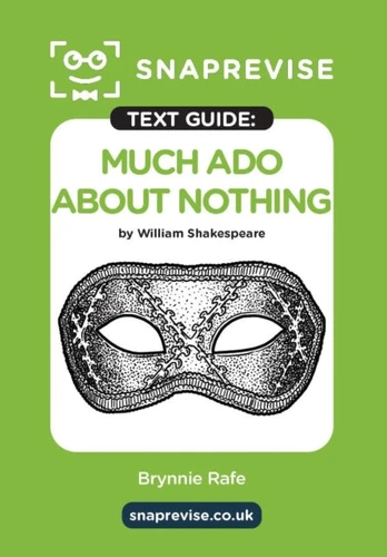 SnapRevise Much Ado About Nothing Text Guide for English Literature