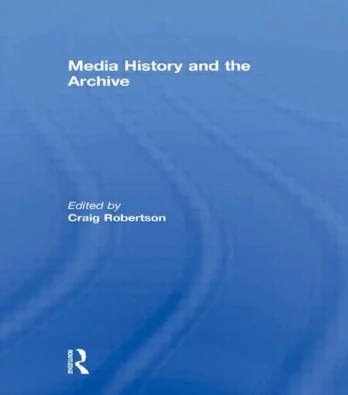 Media History and the Archive