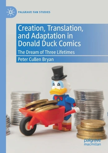 Creation, Translation, and Adaptation in Donald Duck Comics