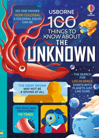 100 Things to Know About the Unknown, A Fact Book for Kids