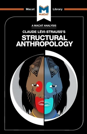 Analysis of Claude Levi-Strauss's Structural Anthropology