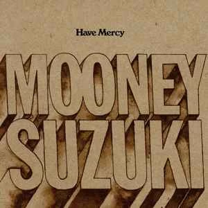 CD The Mooney Suzuki - Have Mercy