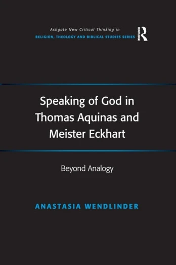 Speaking of God in Thomas Aquinas and Meister Eckhart
