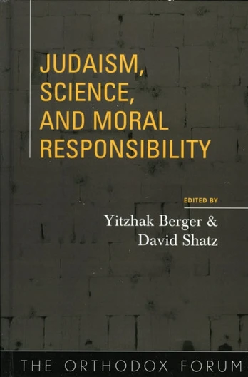 Judaism, Science, and Moral Responsibility