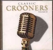 CD Various - Classic Crooners Volume III