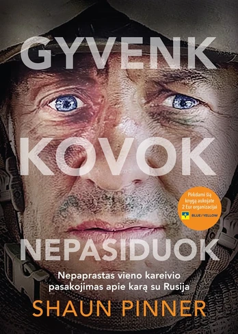 Gyvenk. Kovok. Nepasiduok