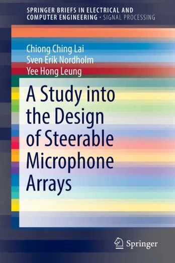 Study into the Design of Steerable Microphone Arrays