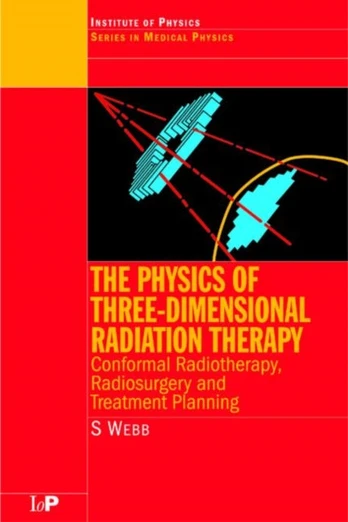 Physics of Three Dimensional Radiation Therapy