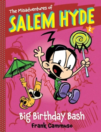 Misadventures of Salem Hyde: Book Two: Big Birthday Bash