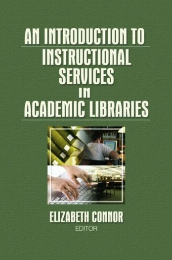 Introduction to Instructional Services in Academic Libraries