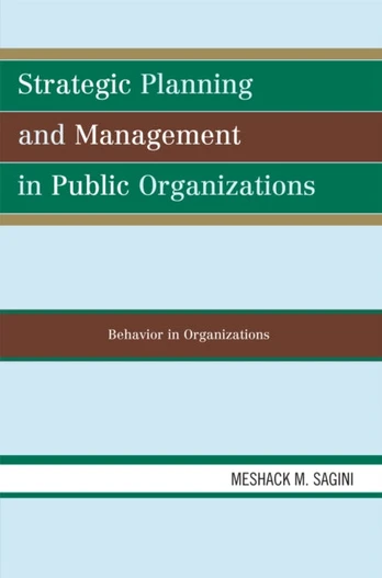 Strategic Planning and Management in Public Organizations