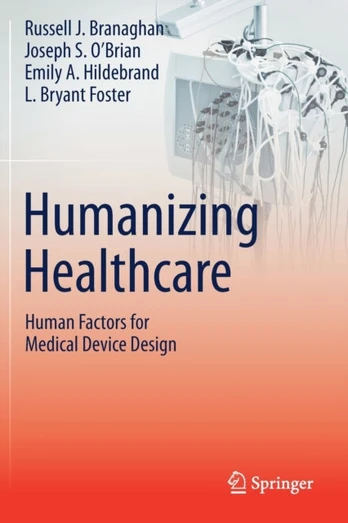 Humanizing Healthcare – Human Factors for Medical Device Design