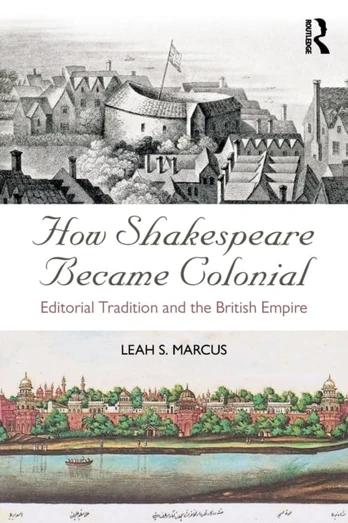 How Shakespeare Became Colonial
