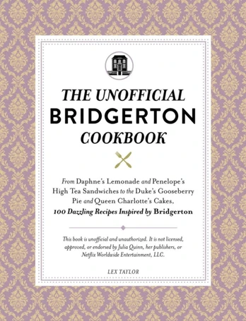 Unofficial Bridgerton Cookbook