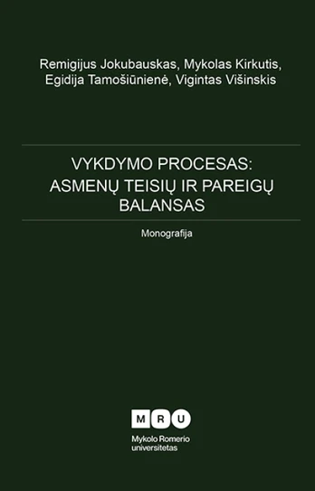 Vykdymo procesas: asmenų teisių ir pareigų balansas