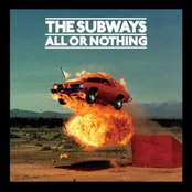 CD The Subways - All Or Nothing