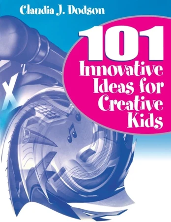 101 Innovative Ideas for Creative Kids - Minkštas viršelis