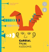 Garsiai, tyliai, kuždomis kaina