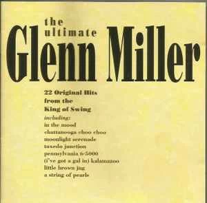 CD Glenn Miller - The Ultimate Glenn Miller
