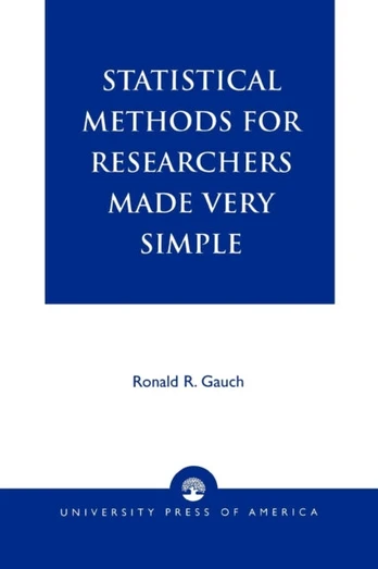 Statistical Methods for Researchers Made Very Simple