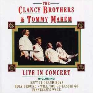 CD The Clancy Brothers & Tommy Makem - Live In Concert