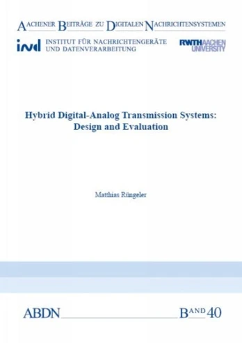 Hybrid Digital-Analog Transmission Systems: Design and Evaluation