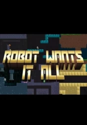 Robot Wants It All Steam kaina