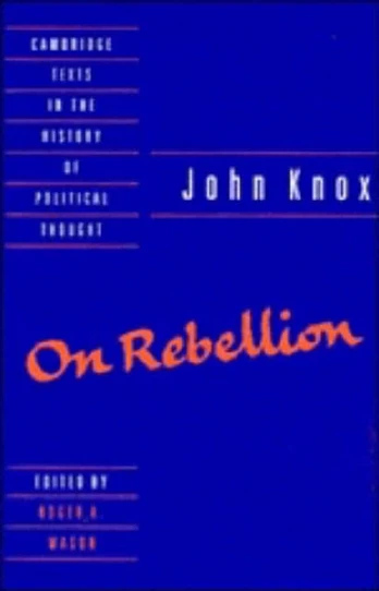 Knox: On Rebellion