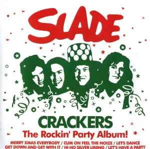 CD Slade - Crackers - The Rockin' Party Album!