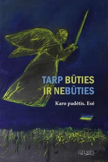 Tarp būties ir nebūties. Karo padėtis
