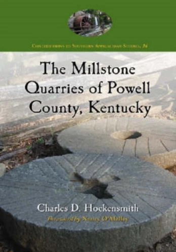 Millstone Quarries of Powell County, Kentucky
