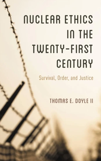 Nuclear Ethics in the Twenty-First Century