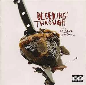 CD Bleeding Through - This Is Love, This Is Murderous
