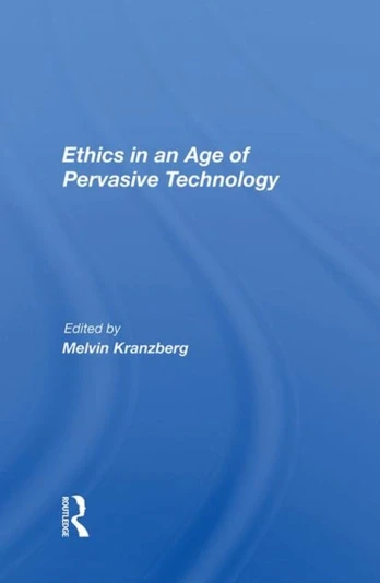 Ethics In An Age Of Pervasive Technology