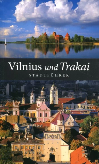 Vilnius und Trakai. Stadtfuhrer