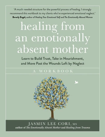 Healing From an Emotionally Absent Mother
