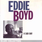 CD Eddie Boyd - A Sad Day