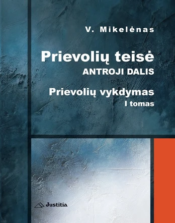 Prievolių teisė. Antroji dalis. Prievolių vykdymas, 1 tomas