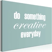 Artgeist Paveikslas - Do Something Creative Everyday (1 Part) Wide kaina