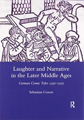 Laughter and Narrative in the Later Middle Ages